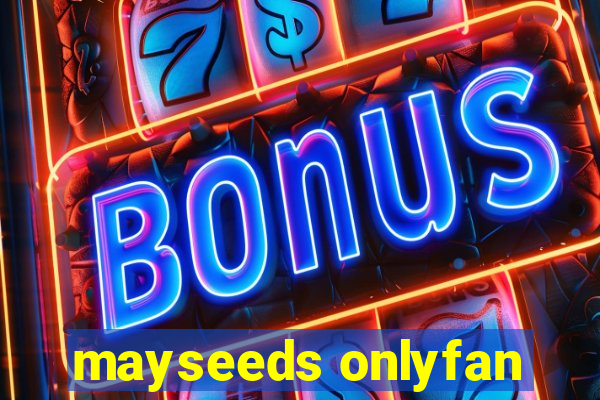 mayseeds onlyfan